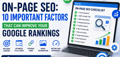 On-Page SEO: 10 Important Factors That Can Improve Your Google Rankings